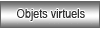 Objet Virtuel - Virtual Object